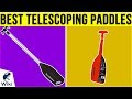 6 Best Telescoping Paddles 2019