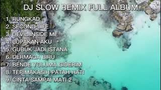 DJ SLOW REMIX TERBARU 2022 - RUNGKAD | SECOND LIFE | DEVIL INSIDE ME | JEDAG JEDUG TIKTOK VIRAL