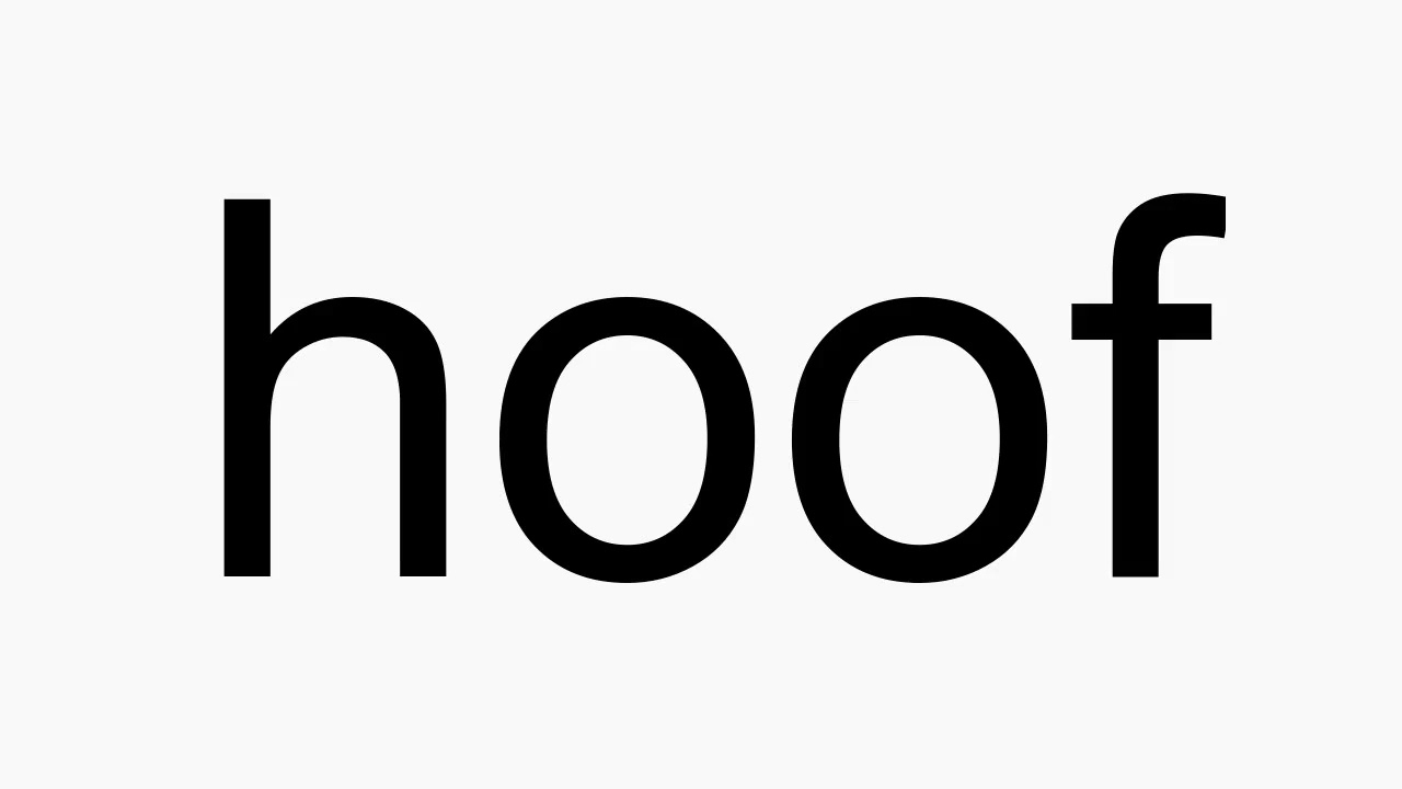 How to pronounce hoof YouTube