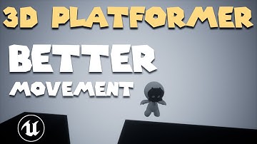UE5 Make A 3D Platformer in Unreal Engine 5 #10: Better Movement - UE4 compatible