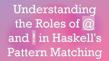 Understanding the Roles of @ and ! in Haskell