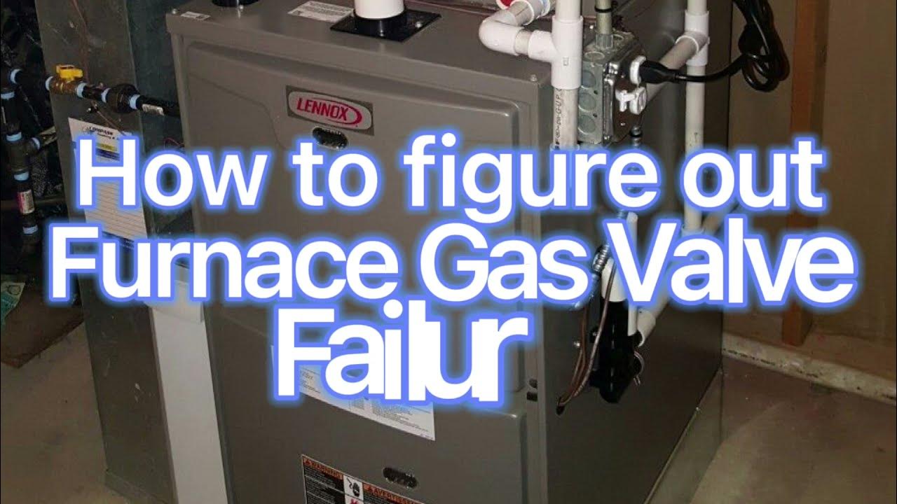 How to figure out furnace gas valve failure?| Easy way to tell not