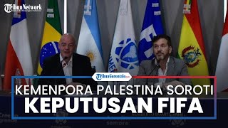 Sindir FIFA yang Coret Indonesia, Kemenpora Palestina Soroti Standar Ganda FIFA jadi Alasannya