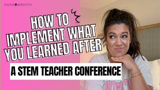 Ep.211- How to Implement What You Learned after a STEM Teacher Conference, Elementary STEM Coach