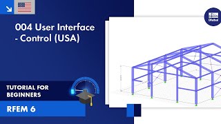 RFEM 6 Tutorial for Beginners | 004 User Interface | Control (USA)