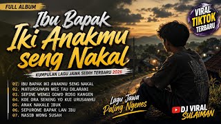Mother, Father, Here Is Your Wayward Child | Latest Sad Javanese Song Full Album 2026 Viral TikTok