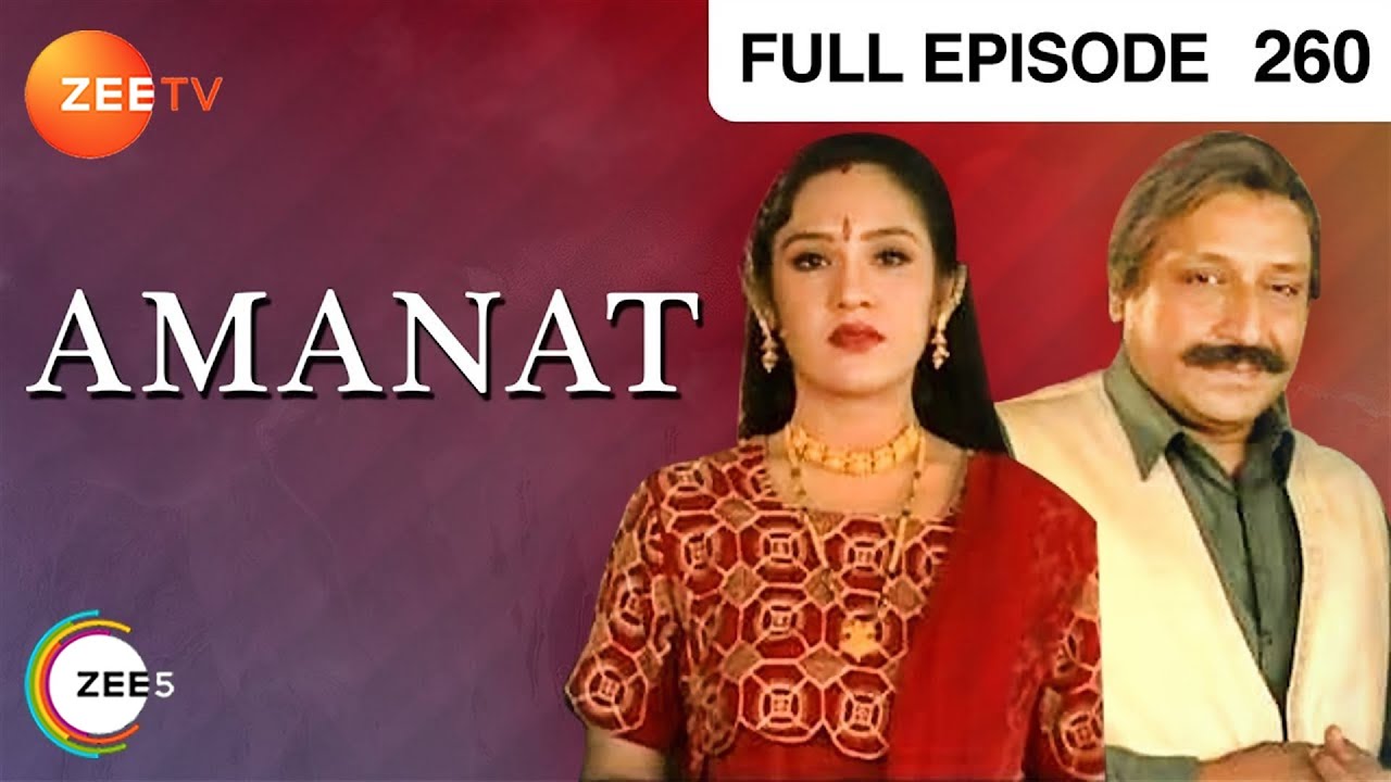 Amanat | Ep.260 | Santosh क्यों उठी एकदम घबरा कर? | Full Episode | ZEE TV