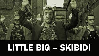 LITTLE BIG – SKIBIDI (♂Right version♂) GACHI REMIX