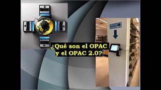 Qué Son El Opac Y El Opac 2.0?
