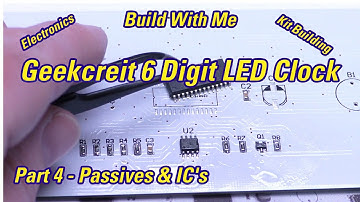 Geekcreit DIY Kit 6 Digit LED 2 Colour Digital Clock - Part 4 Soldering the passives & the IC