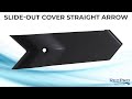 Slide-Out Cover Straight Arrow