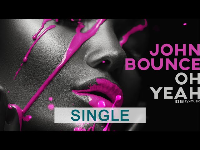 John Bounce - Oh Yeah