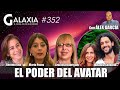 🔴 GALAXIA 352: El Poder del Avatar - Transforma Tu ADN - Música y Conciencia en UNIDAD