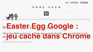 Easter egg Google Chrome jeu dinosaure