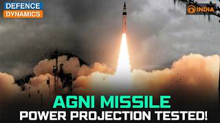 Agni Missile: Power Projection Tested | Defence Dynamics
