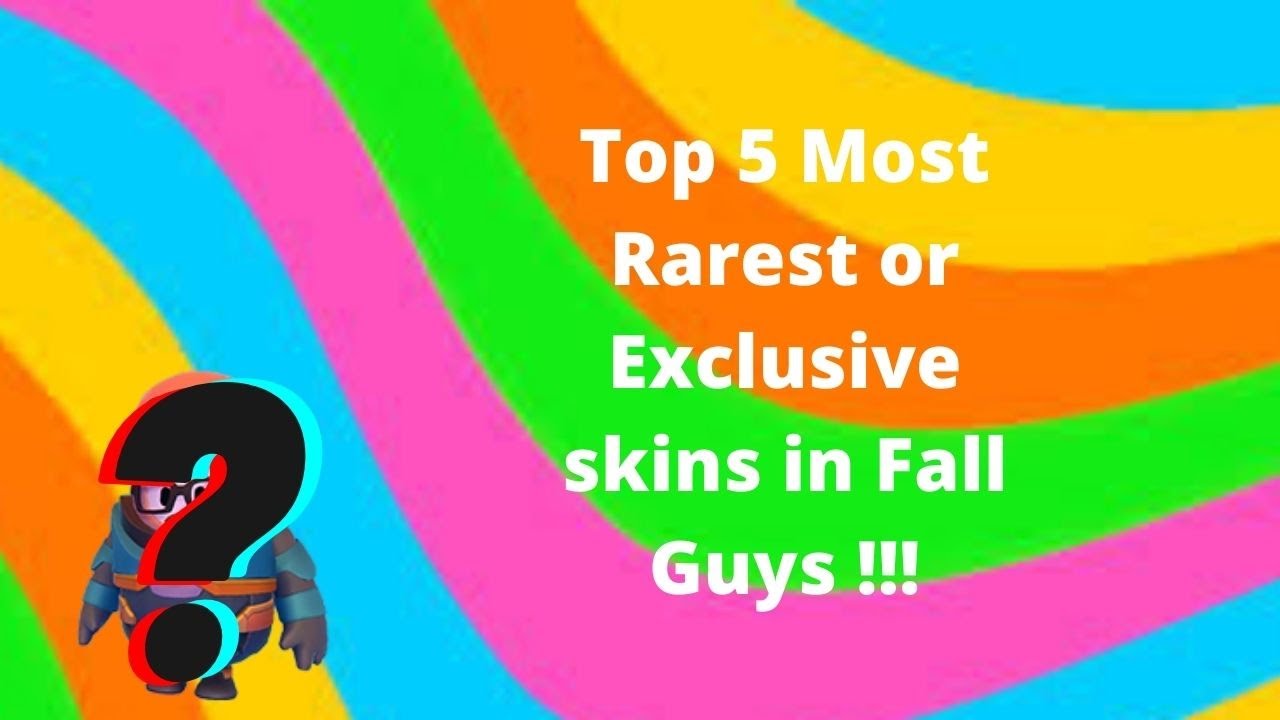 Top 6 Rarest & Exclusive Skins In Fall Guys