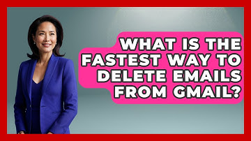 What Is The Fastest Way To Delete Emails From Gmail? - TheEmailToolbox.com