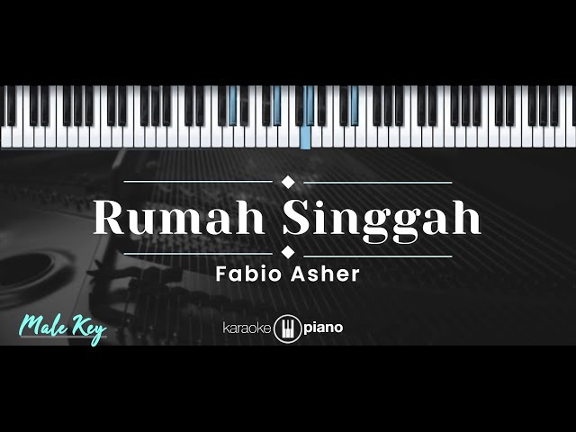Rumah Singgah – Fabio Asher (KARAOKE PIANO - MALE KEY) class=