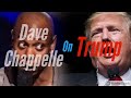 Dave Chappelle on Trump