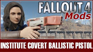 Fallout 4 Mods - Institute Covert Ballistic Pistol
