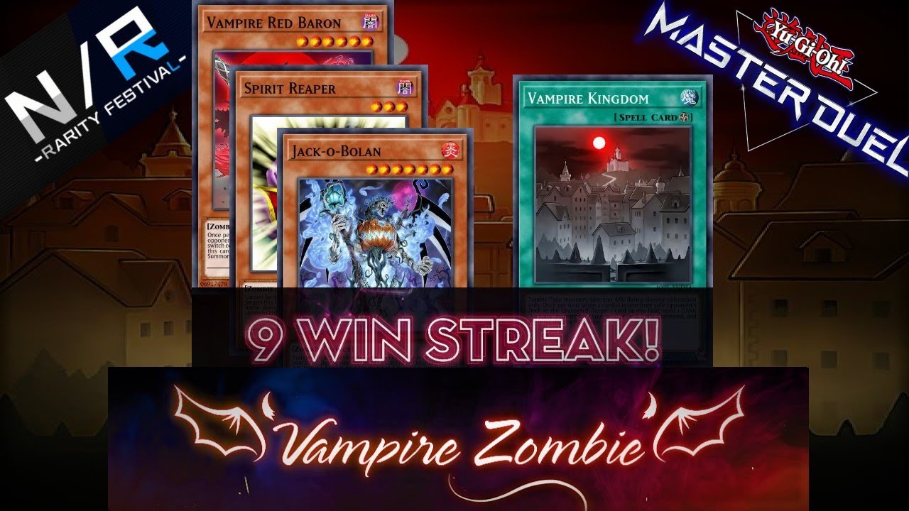 9 - 0 Streak! Vampire Zombie Deck N/R Festival | Deck List, Strategy & Replays | YuGiOh Master Duel 9 - 0 Streak! Vampire Zombie Deck N/R Festival | Deck List, Strategy & Replays | YuGiOh Master Duel