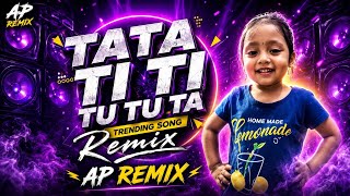 Tata ti ti tu tu ta (Virel song) Tain Tain To To song | Ta Ta Tu Tu Ti Ti Ti 🤣 AP REMIX 