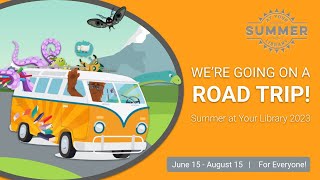 Summer at Your Library 2023 - Learn More!