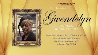 Celebrating The Life & Legacy of Gwendolyn Dorles Singleterry
