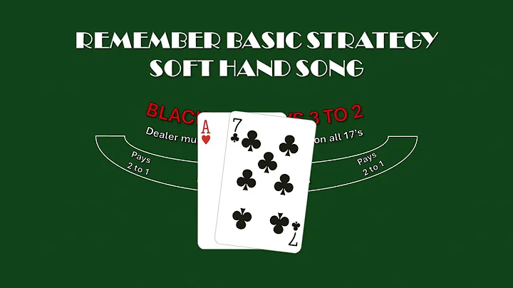 BlackJack Soft Totals Song - Remember Basic Strategy