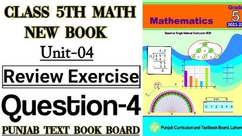 Class 5th Math New Book-Unit 4-Review Exercise Question 4-5th New Math Review Exercise Q4-PTB