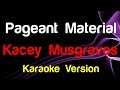 Kacey Musgraves Pageant Material Karaoke Version mp3