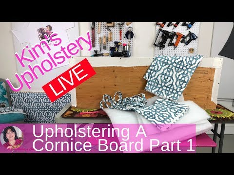 Upholstering A Cornice Board Part 1 Youtube