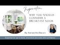 Why you should consider a Breakfast Nook