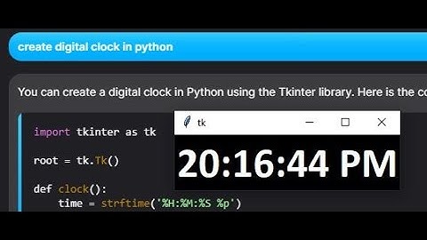 i create a digital clock in Python using YouChat