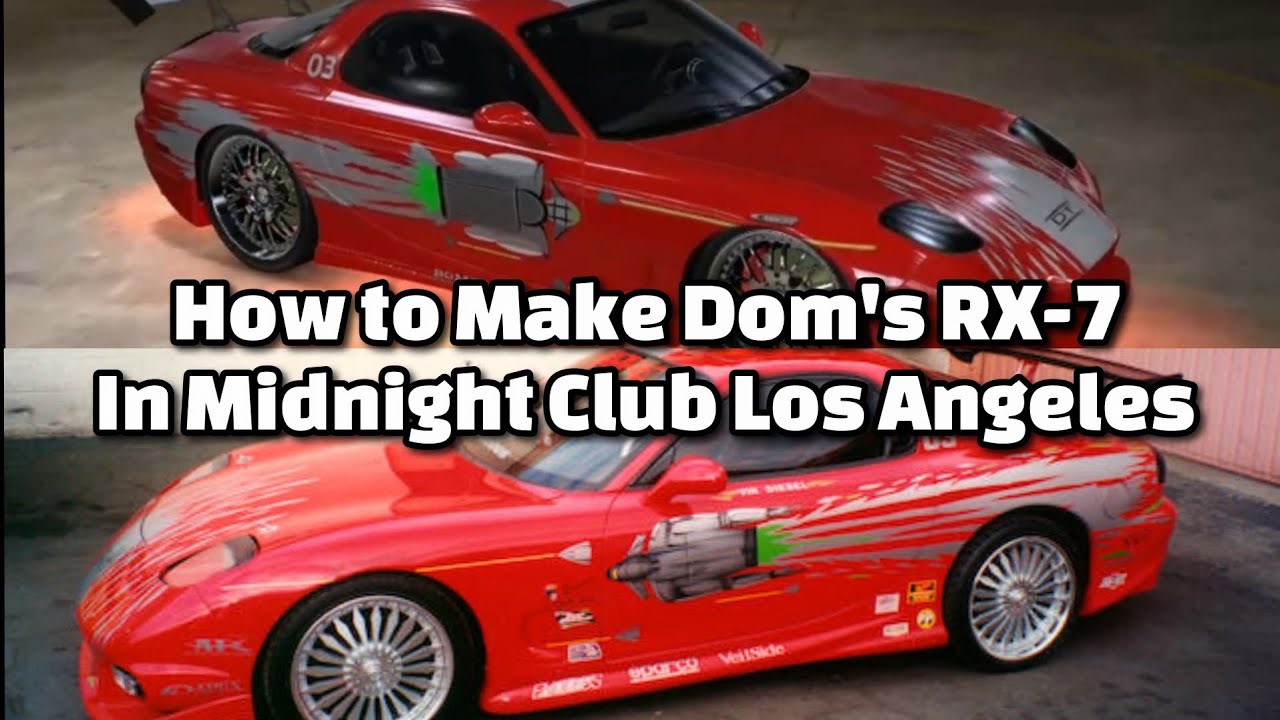 How to Make Dom's RX-7 In Midnight Club Los Angeles - YouTube