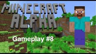 Minecraft Alpha 1.1.2_01 Gameplay #8: Let's Play The Brand New World (Old World Got Deleted)