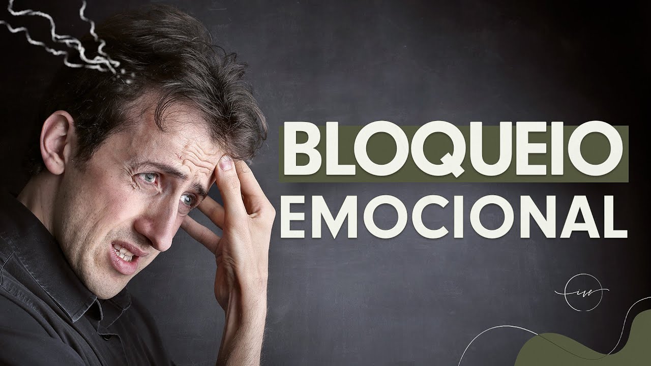 O QUE É BLOQUEIO EMOCIONAL E COMO IDENTIFICAR? - Ive Camanducci - YouTube