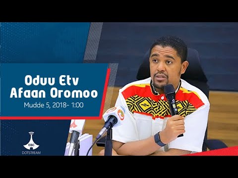 Oduu Afaan Oromoo Mudde 5 2018 1 00 Etv Ebc Etv Afaan Oromoo 