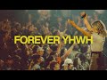 Forever yhwh feat tiffany hudson  elevation worship