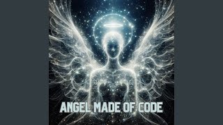 Angel Made of Code