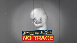 Bragging Rights - No Trace