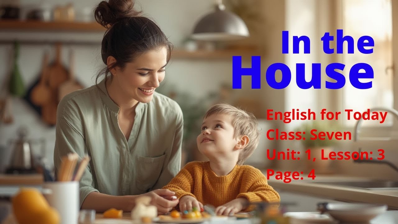 English For Today Class Seven Unit 1 Lesson 3 In The House english for today class seven unit 1 lesson 3 in the house