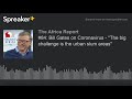 #84: Bill Gates on Coronavirus - "The big challenge is the urban slum areas" (part 2 of 2)