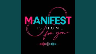 Download lagu Manifest Is Home For You