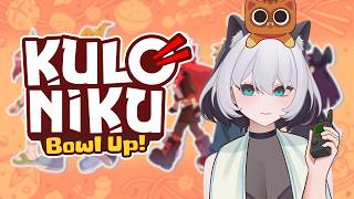 【KuloNiku: Bowl Up!】Kijang 1 ganti 👀 | VTUBER ID