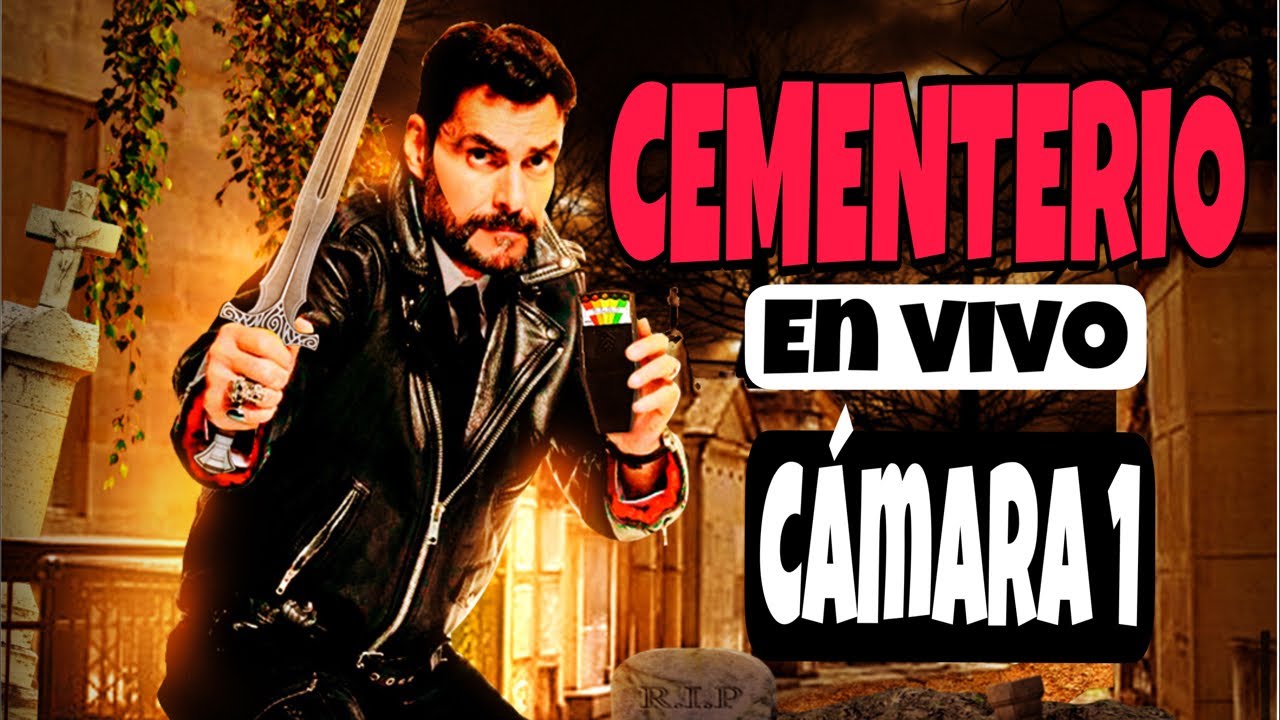 🔴💀CEMENTERIO. Cámara 1, parte 2.