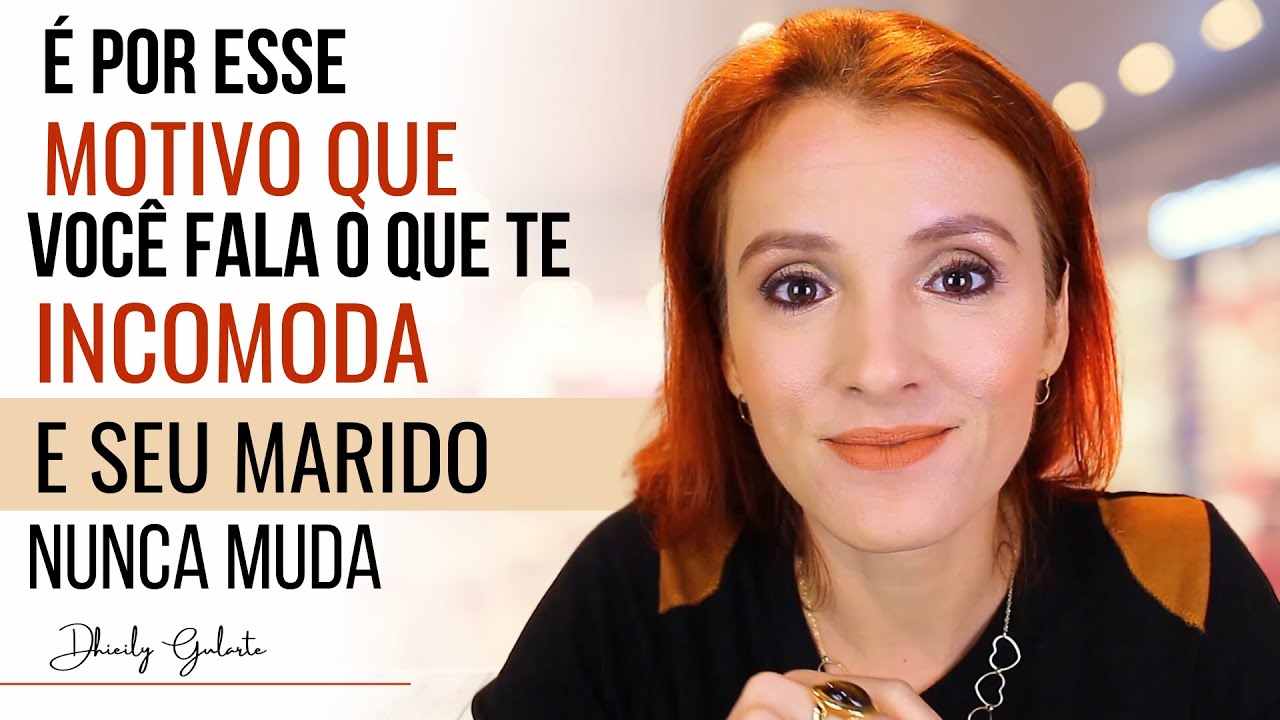 É POR ESSE MOTIVO QUE UMA ESPOSA FALA O QUE INCOMODA PARA O MARIDO E ELE NÃO MUDA