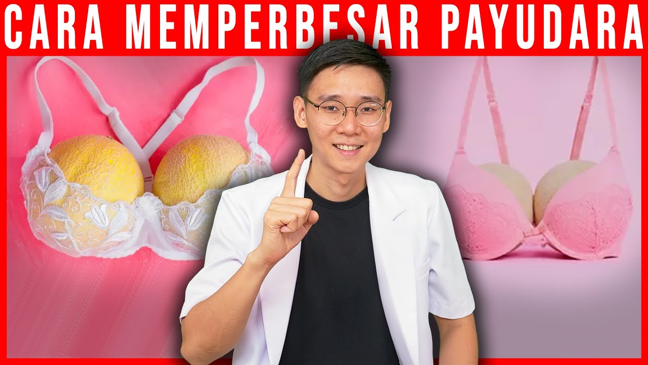 Cara Memperbesar Payudara (Video Edukasi)