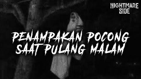 PENAMPAKAN POCONG SAAT PULANG MALAM (NIGHTMARE SIDE OFFICIAL 2021) - ARDAN RADIO