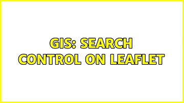 GIS: Search control on Leaflet (3 Solutions!!)